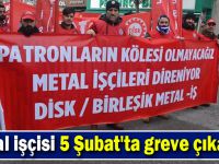 Metal işçisi 5 Şubat'ta greve çıkacak