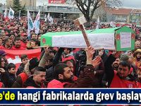 Gebze'de hangi fabrikalarda grev başlayacak