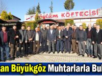 Başkan Büyükgöz Muhtarlarla Buluştu