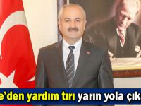 Yardım tırı yarın yola çıkıyor