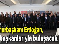İlçe Başkanları Erdoğan'a gidiyor!