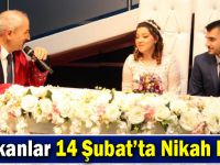 Başkanlar 14 Şubat’ta Nikah Kıydı