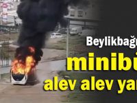 Minibüs alev alev yandı!