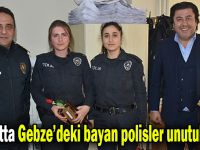 8 Martta Gebze’deki bayan polisler unutulmadı!