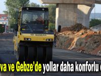 Çayırova ve Gebze’de yollar daha konforlu olacak