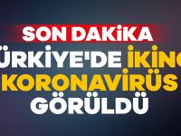 Son dakika: Türkiye'de ikinci korona vakası