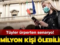 Tüyler ürperten senaryo! 40 milyon kişi ölebilirdi