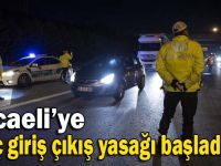 Kocaeli'ye araç giriş çıkış yasağı başladı!