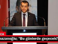 Ramazanoğlu; "Bu günlerde geçecek!"
