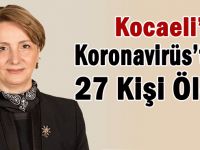Kocaeli’de Koronavirüsten 27 Kişi Öldü!