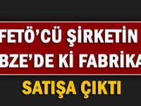 Gebze'deki o fabrika satışa çıktı