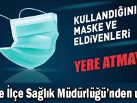 İlçe Sağlık Müdürlüğü’nden uyarı