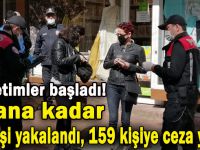 15 kişi yakalandı, 159 kişiye ceza yağdı