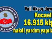 Vali Aksoy açıkladı; 16.915 kişiye nakdi yardım yapılacak