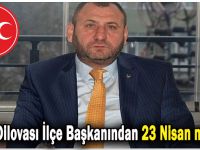 MHP Dilovası İlçe Başkanından 23 Nisan mesajı!