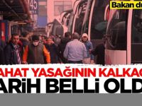 Seyahat yasağının kalkacağı tarih belli oldu