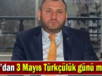 Ayaz'dan 3 Mayıs Türkçülük günü mesajı