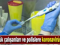 Gümrük çalışanları ve polislere koronavirüs testi