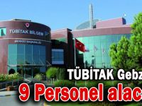 TÜBİTAK Gebze 9 personel alacak!