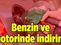 Benzin ve motorine bir indirim daha geliyor