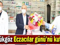 Başkan Büyükgöz Eczacılar Günü’nü Kutladı