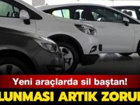 Yeni araçlarda artık mecburi olacak!