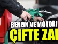 Benzin ve motorine çifte zam!