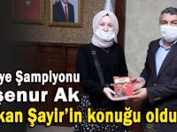 Türkiye Birincisi Ayşenur, Başkan Şayir’in konuğu oldu