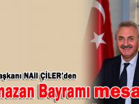 Nail Çiler'den Ramazan Bayramı mesajı