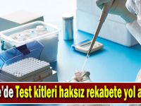 Test kitleri haksız rekabete yol açıyor!