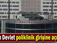 Fatih Devlet poliklinik girişine açılıyor