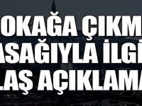 Sokağa çıkma yasağı iptal edildi!