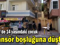 Asansör boşluğuna düşen 14 yaşındaki çocuk ölümden döndü!