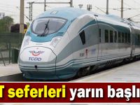 YHT seferleri yarın başlıyor