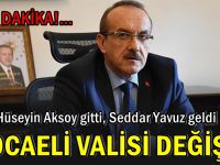 Kocaeli valisi değişti!