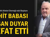 Şehit babası İhsan Duyar vefat etti