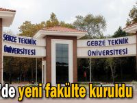 GTÜ'de yeni fakülte kuruldu