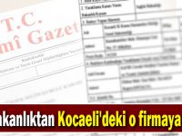 İki bakanlıktan Kocaeli'deki o firmaya men!