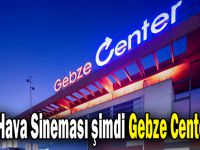 Açık Hava Sineması şimdi Gebze Center'da!