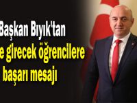 Başkan Bıyık'tan YKS'ye girecek öğrencilere başarı mesajı