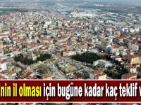 Gebze’nin il olması için bugüne kadar kaç teklif verildi?