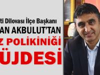 Akbulut’tan Göz Polikliniği müjdesi