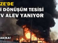 Gebze'de geri dönüşüm tesisinde yangın!