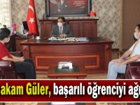 Kaymakam Güler, başarılı öğrenciyi ağırladı!