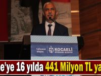 Gebze'ye 16 yılda 441 Milyon TL yatırım