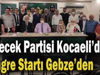 Gelecek Partisi Kocaeli’de Kongre Startı Gebze’den