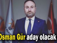 Ali Osman Gür aday olacak mı?