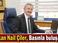 Başkan Nail Çiler, Basınla buluşacak