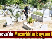 Çayırova'da Mezarlıklar bayram hazır