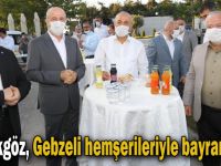 Büyükgöz, Gebzeli  hemşerileriyle bayramlaştı